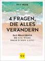 4 Fragen, die alles verändern