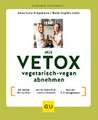 Mit VETOX vegetarisch-vegan abnehmen