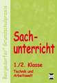 Sachunterricht 1./2. Klasse. Technik und Arbeitswelt