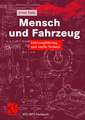 Mensch und Fahrzeug: Fahrzeugführung und sanfte Technik