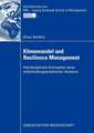 Klimawandel und Resilience Management: Interdisziplinäre Konzeption eines entscheidungsorientierten Ansatzes