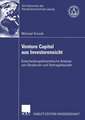 Venture Capital aus Investorensicht: Entscheidungstheoretische Analyse von Strukturen und Vertragsklauseln