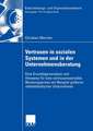 Vertrauen in Sozialen Systemen und in der Unternehmensberatung: Eine Grundlagenanalyse und Hinweise für eine vertrauenssensible Beratungspraxis am Beispiel größerer mittelständischer Unternehmen