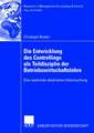 Die Entwicklung des Controllings als Teildisziplin der Betriebswirtschaftslehre: Eine explorativ-deskriptive Untersuchung