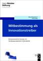 Mitbestimmung als Innovationstreiber