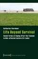 Life Beyond Survival: Social Forms of Coping After the Tsunami in War-affected Eastern Sri Lanka