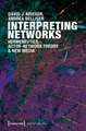 Interpreting Networks: Hermeneutics, Actor-Network Theory & New Media