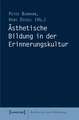 Ästhetische Bildung in der Erinnerungskultur