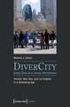 Divercity - Global Cities as a Literary Phenomenon: Toronto, New York, and Los Angeles in a Globalizing Age