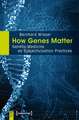 How Genes Matter – Genetic Medicine as Subjectivisation Practices