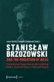 Stanislaw Brzozowski and the Migration of Ideas – Transnational Perspectives on the Intellectual Field in Twentieth–Century Poland and Beyond