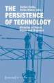 The Persistence of Technology – Histories of Repair, Reuse, and Disposal