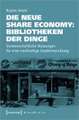 Die neue Share Economy: Bibliotheken der Dinge