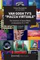 Van Gogh TV's "Piazza Virtuale": The Invention of Social Media at documenta IX in 1992