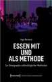 Essen mit und als Methode