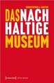 Das nachhaltige Museum