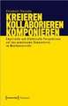 Kreieren - Kollaborieren - Komponieren