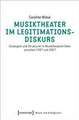 Musiktheater im Legitimationsdiskurs