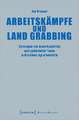 Arbeitskämpfe und Land Grabbing