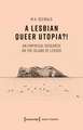 A Lesbian Queer Utopia?!: An Empirical Research on the Island of Lesvos
