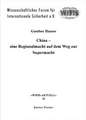 China - eine Regionalmacht auf dem Weg zur Supermacht