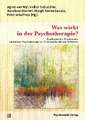 Was wirkt in der Psychotherapie?