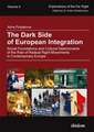 The Dark Side of European Integration – Social Foundations and Cultural Determinants of the Rise of Radical Right Movements in Contemporary Europe