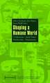 Shaping a Humane World: Civilizations - Axial Times - Modernities - Humanisms