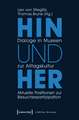 Hin und her - Dialoge in Museen zur Alltagskultur: Aktuelle Positionen zur Besucherpartizipation