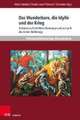 Das Wunderbare, die Idylle und der Krieg: Aufstze zu Erich Maria Remarque und zur Lyrik des Ersten Weltkriegs