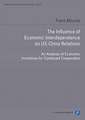 The Influence of Economic Interdependence on US– – An Analysis of Economic Incentives for Continued Cooperation