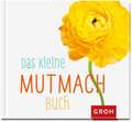 Das kleine Mutmach-Buch