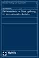 Parlamentarische Gesetzgebung Im Postnationalen Zeitalter: Schriften Zur Grenzuberschreitenden Zusammenarbeit, Band 7