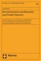 Die Dichotomie Konditionaler Und Finaler Normen: Kritische Analyse Der Dichotomie ALS Modell Der Verwaltungssteuerung Und Entwicklung Eines Materielle