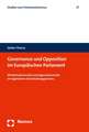 Governance Und Opposition Im Europaischen Parlament: Minderheitenrechte Und Agendakontrolle Im Legislativen Entscheidungsprozess