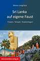 Sri Lanka auf eigene Faust - Tropen, Tempel, Teeplantagen