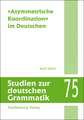 »Asymmetrische Koordination« im Deutschen