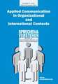 Applied Communication in Organizational and International Contexts