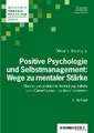 Positive Psychologie und Selbstmanagement: Wege zu mentaler Stärke