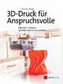 3D-Druck für Anspruchsvolle