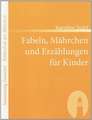 Fabeln, Mährchen und Erzählungen für Kinder