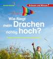 Wie fliegt mein Drachen richtig hoch?