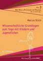 Wissenschaftliche Grundlagen zum Yoga mit Kindern und Jugendlichen