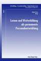 Lernen und Weiterbildung als permanente Personalentwicklung