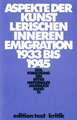 Exilforschung 12. Aspekte der künstlerischen inneren Emigration 1933 - 1945