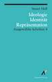 Ausgewählte Schriften 4. Identität, Ideologie und Repräsentation