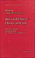 Wir und China - China und wir