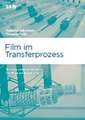 Film im Transferprozess