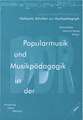 Popularmusik und Musikpädagogik in der DDR