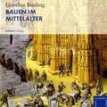 Bauen im Mittelalter